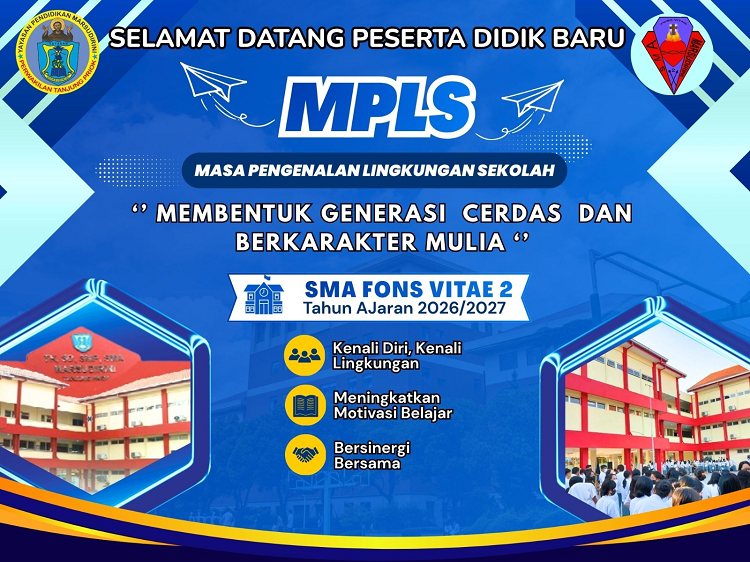 MPLS SMA Fons Vitae 2 Marsudirini Tahun Ajaran 2026/2027 MPLS SMA Fons Vitae 2 Marsudirini Tahun Ajaran 2026/2027